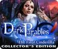 868224 Dark Parables The Final Cinderella Collectors Editio